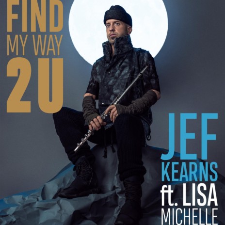 Find My Way 2 U (feat. Lisa Michelle) | Boomplay Music