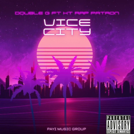 VICE CITY ft. DOUBLE G CHRONIC | Boomplay Music