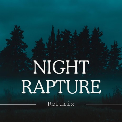 Night Rapture | Boomplay Music