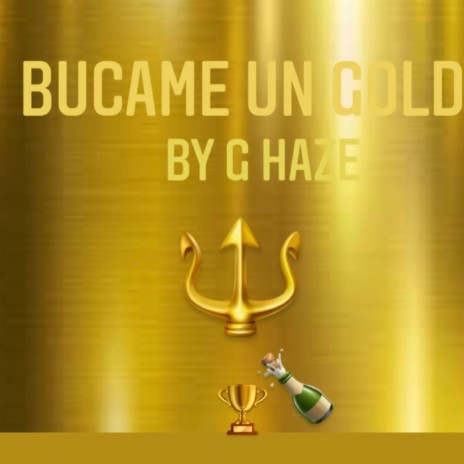 Bucame Un Gold | Boomplay Music