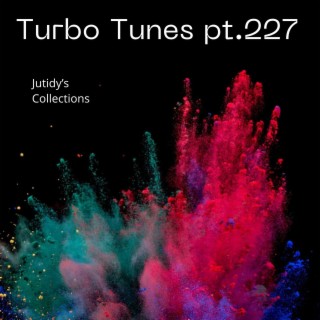 Turbo Tunes pt.227