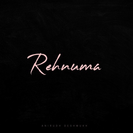 Rehnuma | Boomplay Music