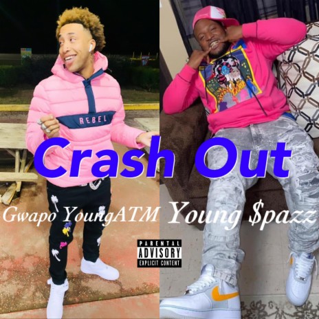 Crash Out ft. Young $pazz | Boomplay Music