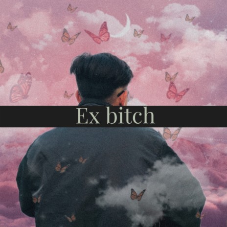 Ex Bitch ft. Lil Atom | Boomplay Music