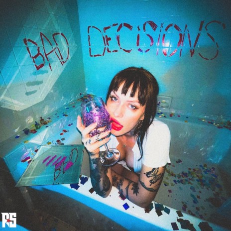 BAD DECISIONS | Boomplay Music