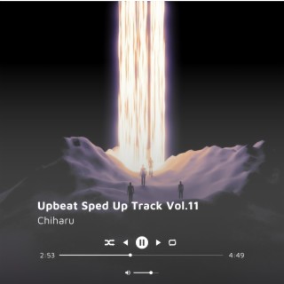 Upbeat Sped Up Track Vol.11 (Sped up)