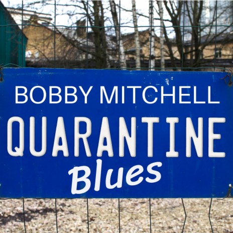 Quarantine Blues