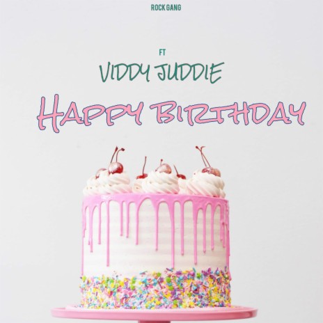 Happy Birthday (feat. ViddyJuddie) | Boomplay Music