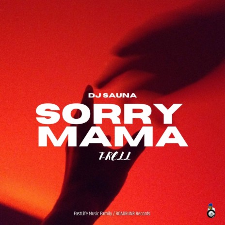 Sorry Mama ft. T-Rell | Boomplay Music