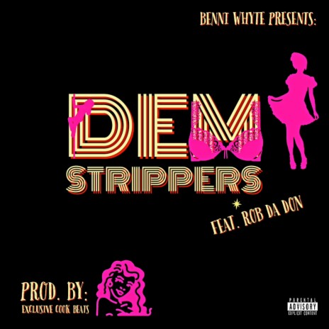 Dem Strippers ft. Rob Da Don | Boomplay Music