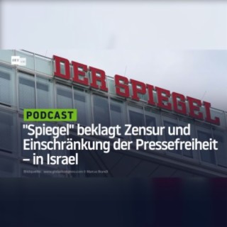"Spiegel" beklagt Zensur und Einschränkung der Pressefreiheit – in Israel