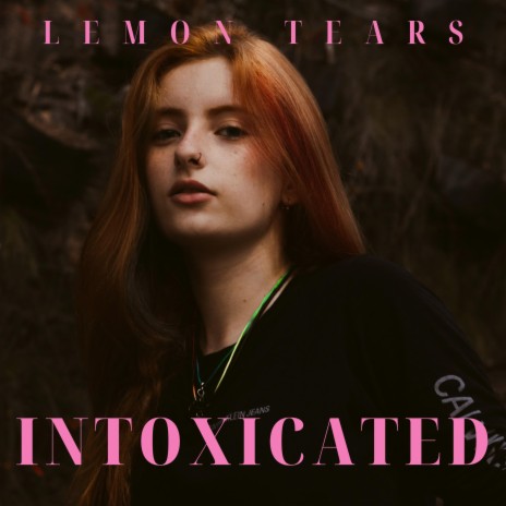 INTOXICATED | Boomplay Music