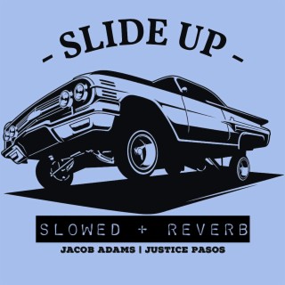 Slide Up (SLOWED + REVERB)
