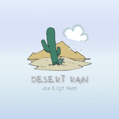 Desert Rain ft. CPT. XEON | Boomplay Music