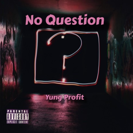 No Question | Boomplay Music