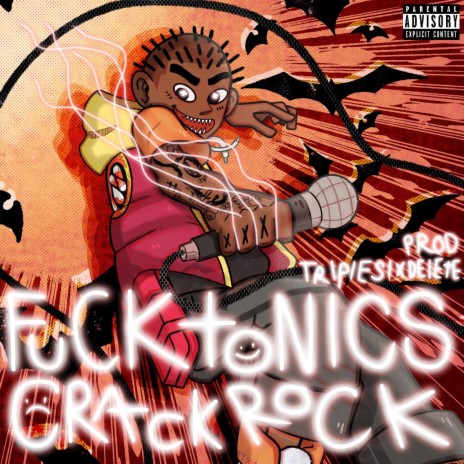 FUCKTONICS/CRACKROCK