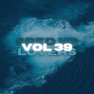 Sped Up Lovers Vol 39