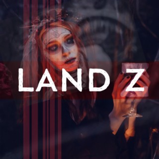 LAND Z (Original Soundtrack)