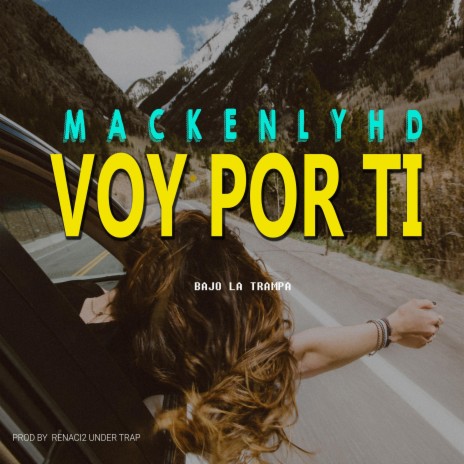 Mackelyhd Voy Por ti | Boomplay Music
