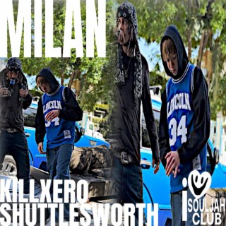 MILAN ft. KILLXERO lyrics | Boomplay Music