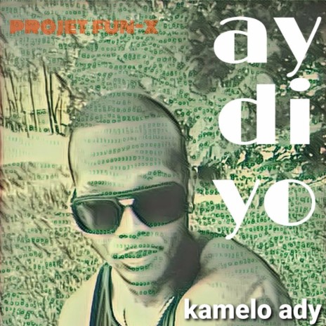 Ay di yo KAMELO ADY | Boomplay Music