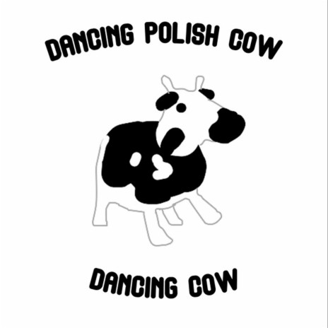 Dancing Polish Cow | Boomplay Music