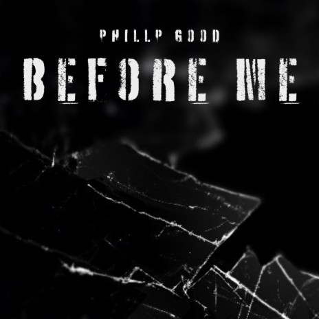 Before Me | Boomplay Music