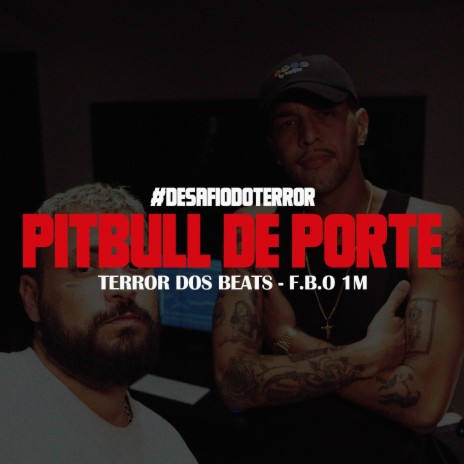 Pitbull de Porte ft. f.b.o & IssoQueÉsomDeRap | Boomplay Music