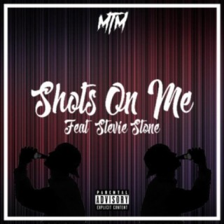 Shotz On Me (feat. stevie stone)