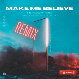 Make Me Believe (Remix)