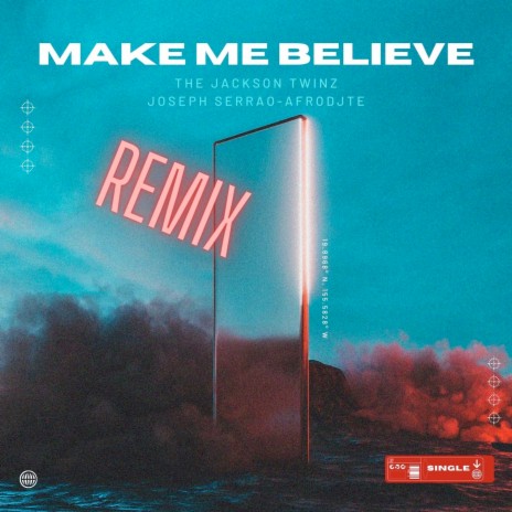 Make Me Believe (Remix) ft. JOSEPH SERRAO & AFRODJTE