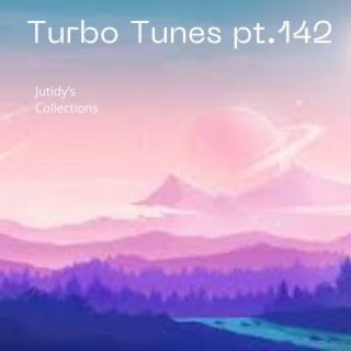 Turbo Tunes pt.142