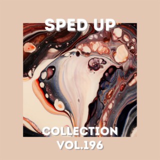 Sped Up Collection Vol.196 (Sped Up)