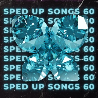 Sped Up Songs 60