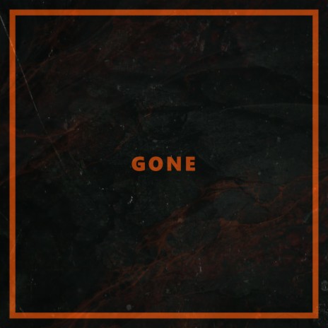 Gone | Boomplay Music