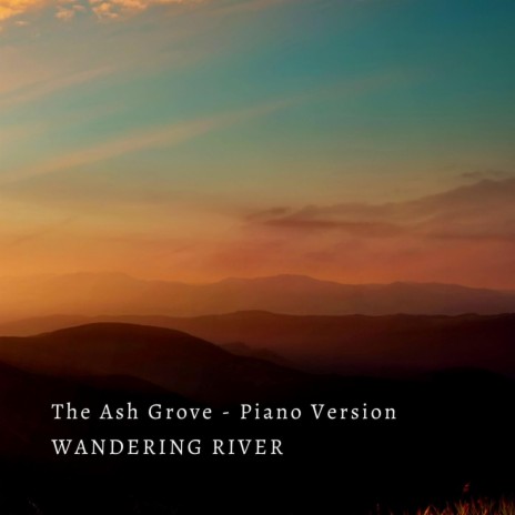 The Ash Grove (Piano Version) | Boomplay Music