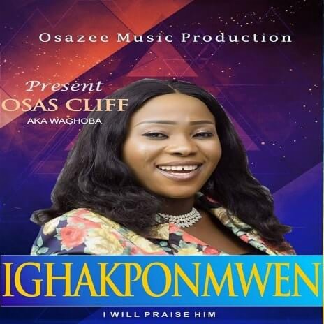 Ighakponmwen (I will praise Him) | Boomplay Music