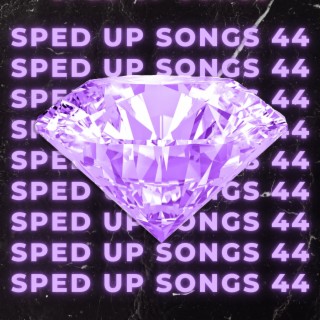 Sped Up Songs 44