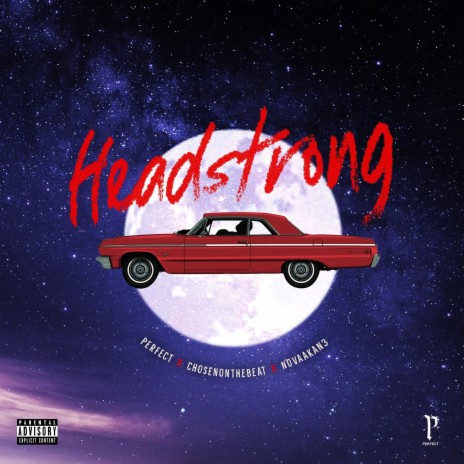 Headstrong ft. Chosen on the Beat & Novaakan3