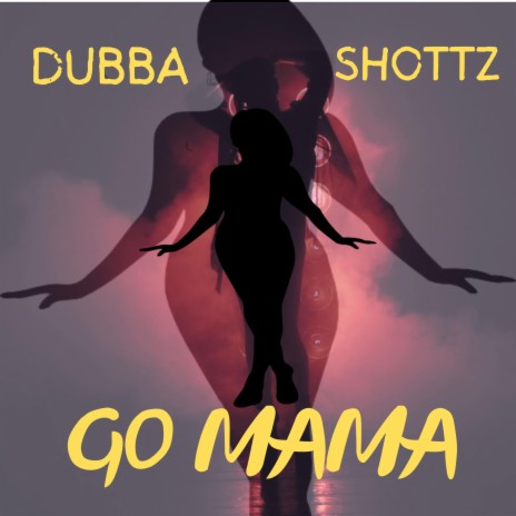 Go Mama | Boomplay Music