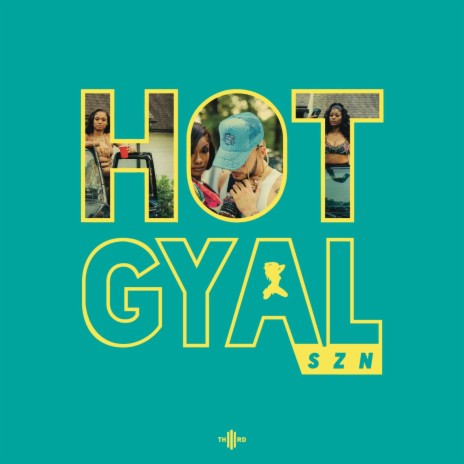 Hot Gyal SZN | Boomplay Music