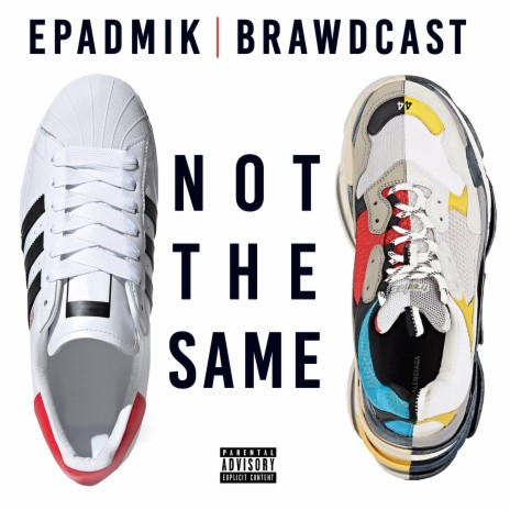 Not The Same ft. Brawdcast | Boomplay Music