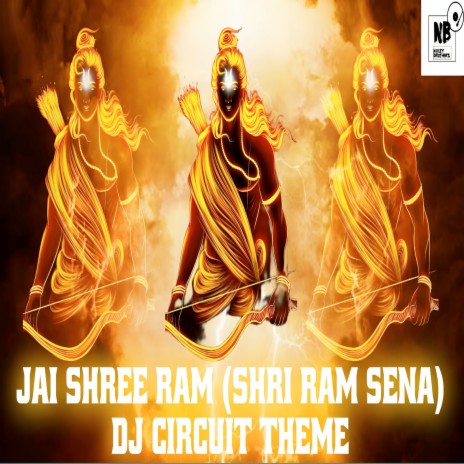 Jai Shree Ram (Shri Ram Sena) Dj Circuit Theme