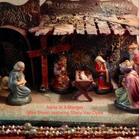 Away in a Manger (feat. Stacy Van Dyke) | Boomplay Music