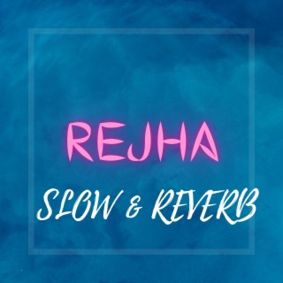 Rejha (slow + reverb)