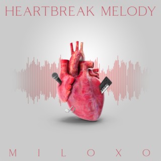 Heartbreak Melody