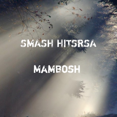 Mambosh ft. GS SOUNDZ | Boomplay Music