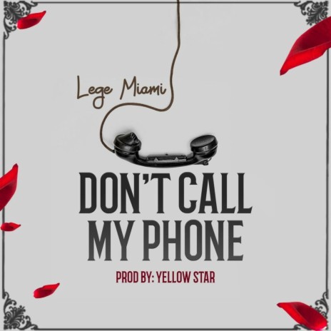 Don't Call My Phone | Boomplay Music