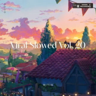 Viral Slowed Vol. 20