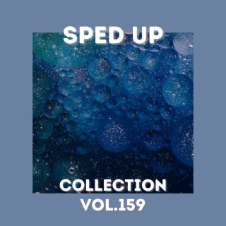 Sped Up Collection Vol.159 (Sped Up)